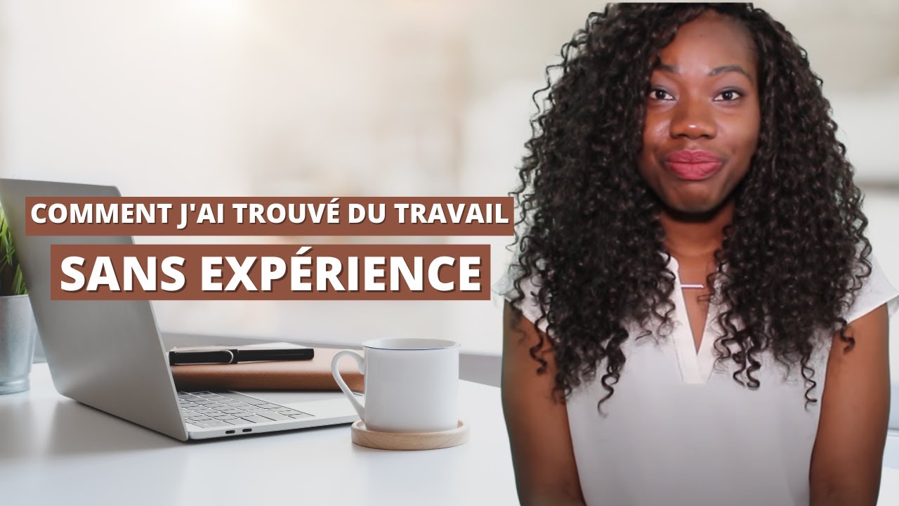 Comment j'ai trouvé du travail SANS EXPERIENCE au Canada
