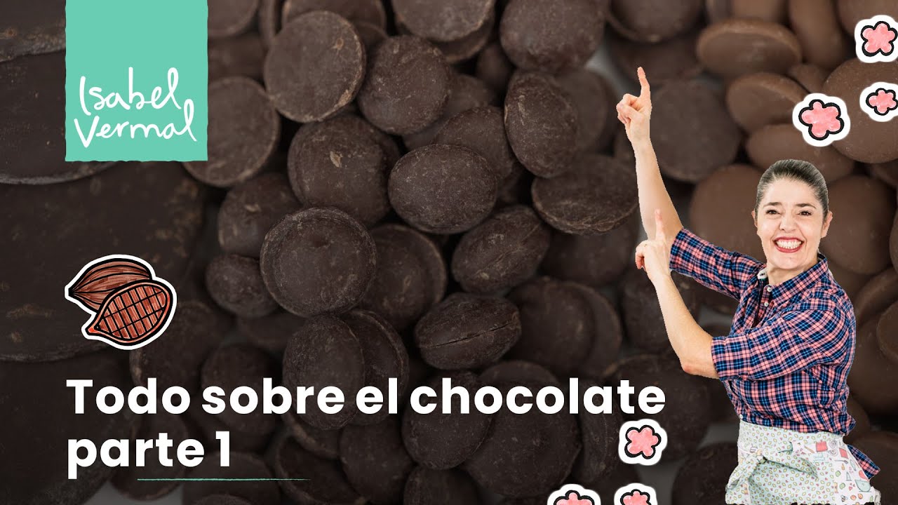 Todo sobre el chocolate Parte 1