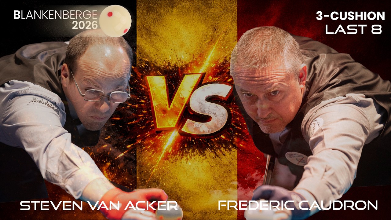 Blankenberge 2026 3-CUSHION - Last 8 - Fr&eacute;d&eacute;ric CAUDRON vs Steven VAN ACKER