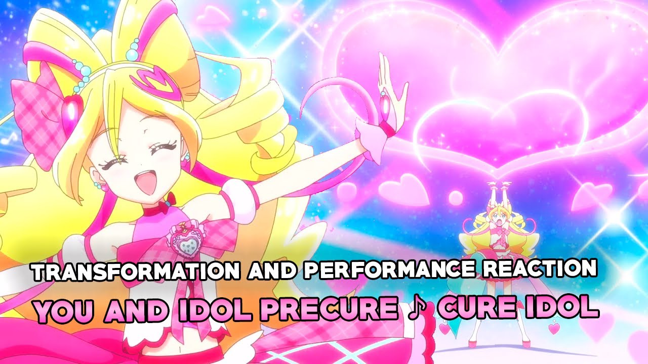 YOU AND IDOL PRECURE ♪ CURE IDOL Transformation & Performance Reaction