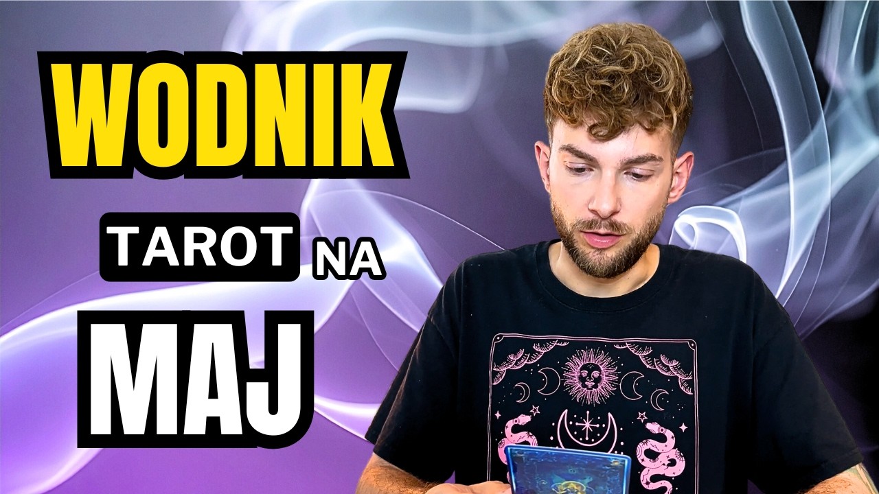 Wodnik ♒️ tarot miesięczny na maj, rozkład miłosny (single+związki) na prace, finanse, og&oacute;lny