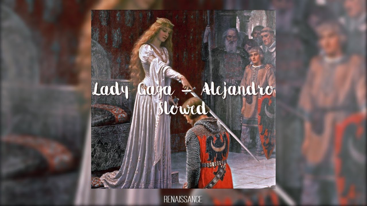 Lady Gaga - Alejandro (slowed)