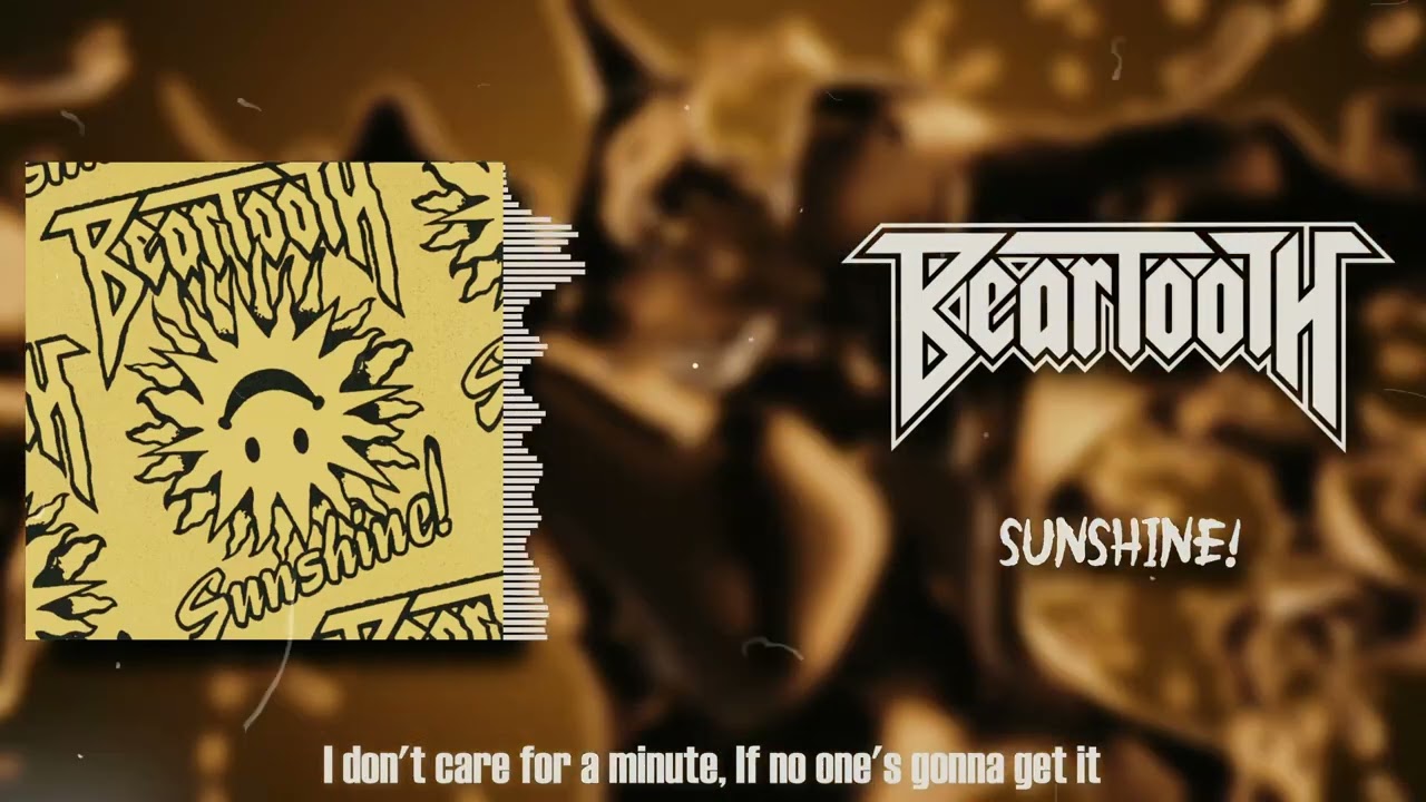 Beartooth - Sunshine! (LYRICS VIDEO)