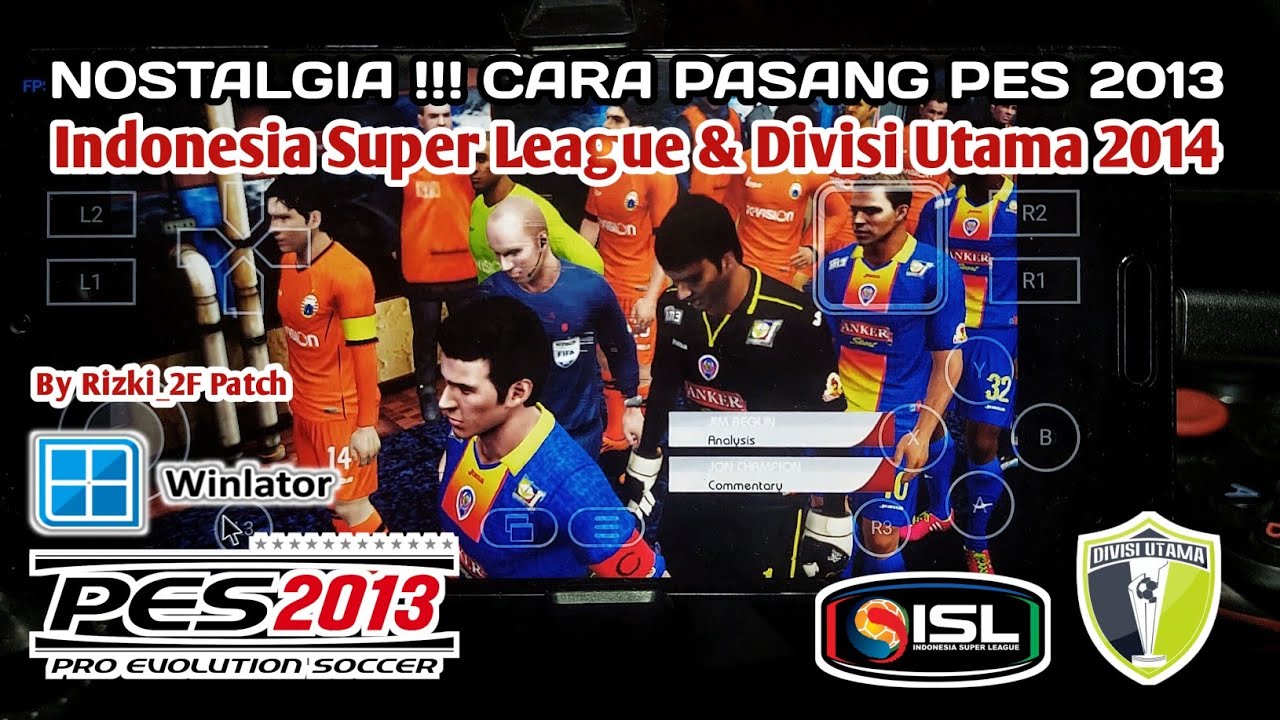 Cara Install PES 2013 Indonesia Super League 2014 di Winlator | PES 2013 PATCH ISL 2014