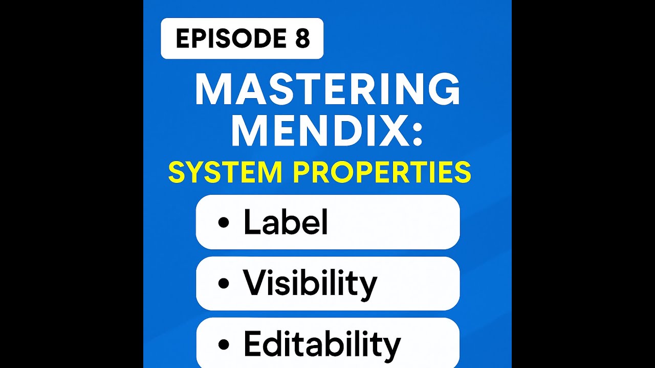 Mastering Mendix: System Properties – Label, Visibility, Editability #mendix #customwidgets #build