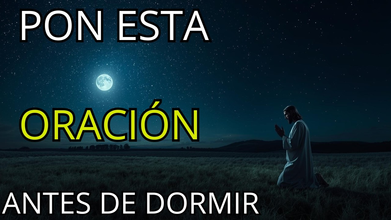 Pon esta oración antes de dormir y libérate del estrés y ansiedad #feconlupa 