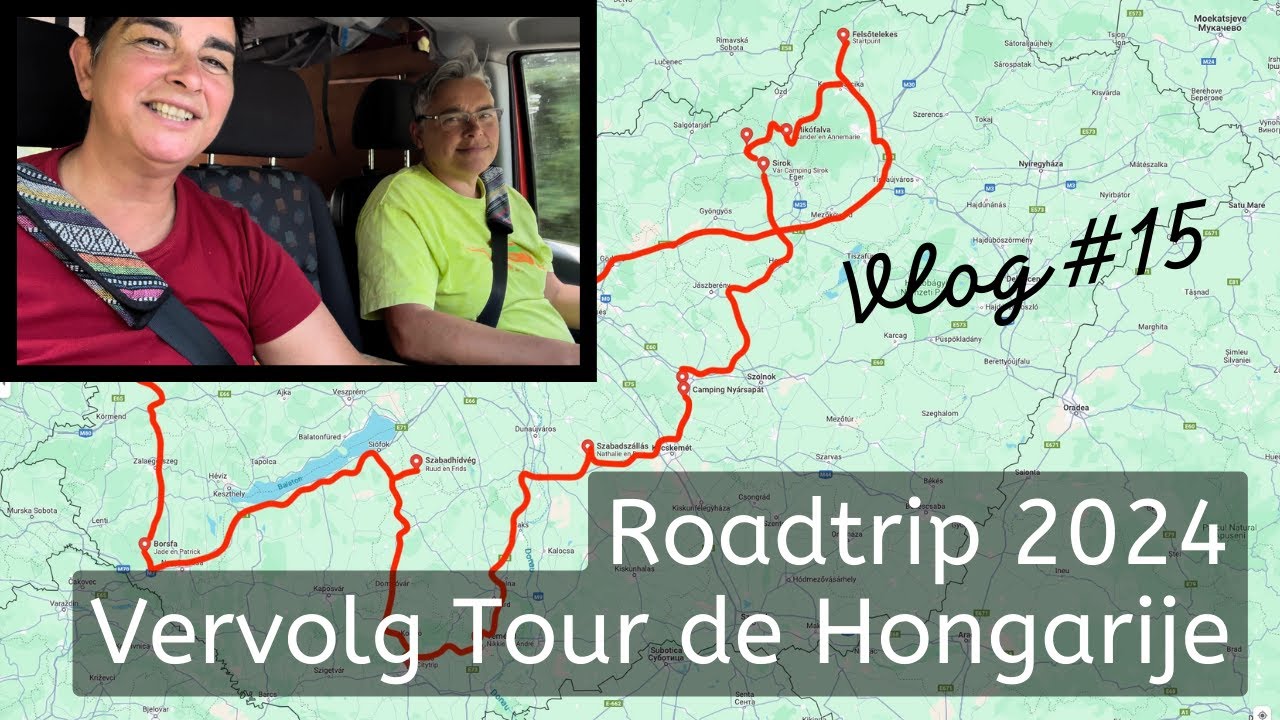#15 - Vervolg Tour de Hongarije Roadtrip 2024