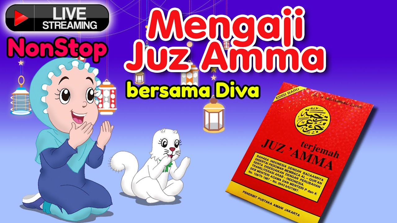 Murotal Anak Juz Amma - Surat Surat Pendek Non Stop Live Stream