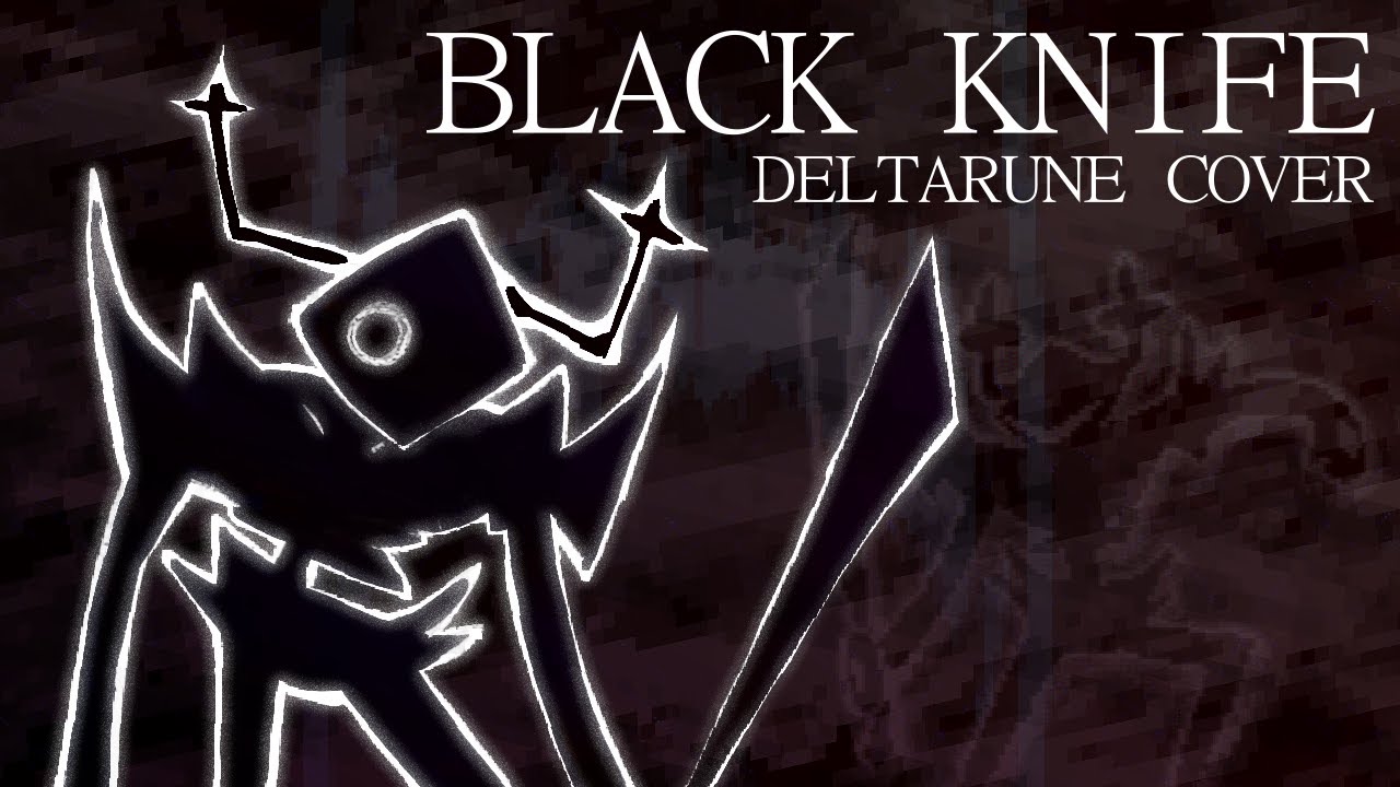 Deltarune - BLACK KNIFE | yeltie Cover