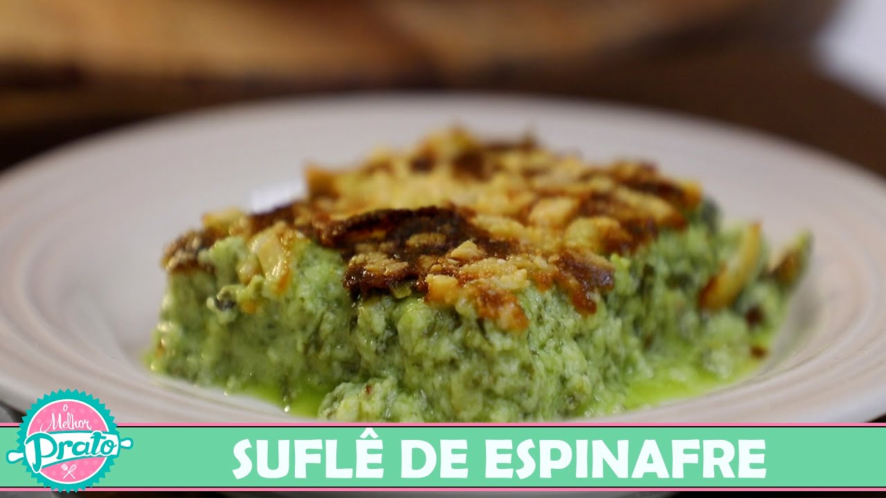 Suflê de Espinafre - O Melhor Prato