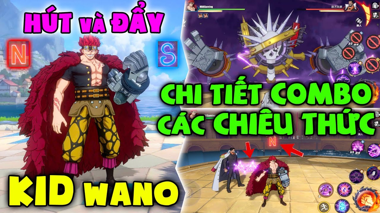 Hướng Dẫn Full Bộ Skill Tướng KID WANO Nguy&ecirc;n L&yacute; Cực S-N Skill H&uacute;t v&agrave; Đẩy | One Piece Fighting Path
