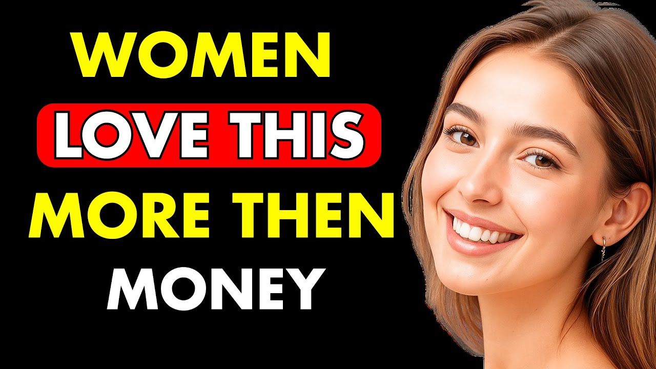 Why Women SECRETLY Love These 5 Things More Than Money | Stoicism
