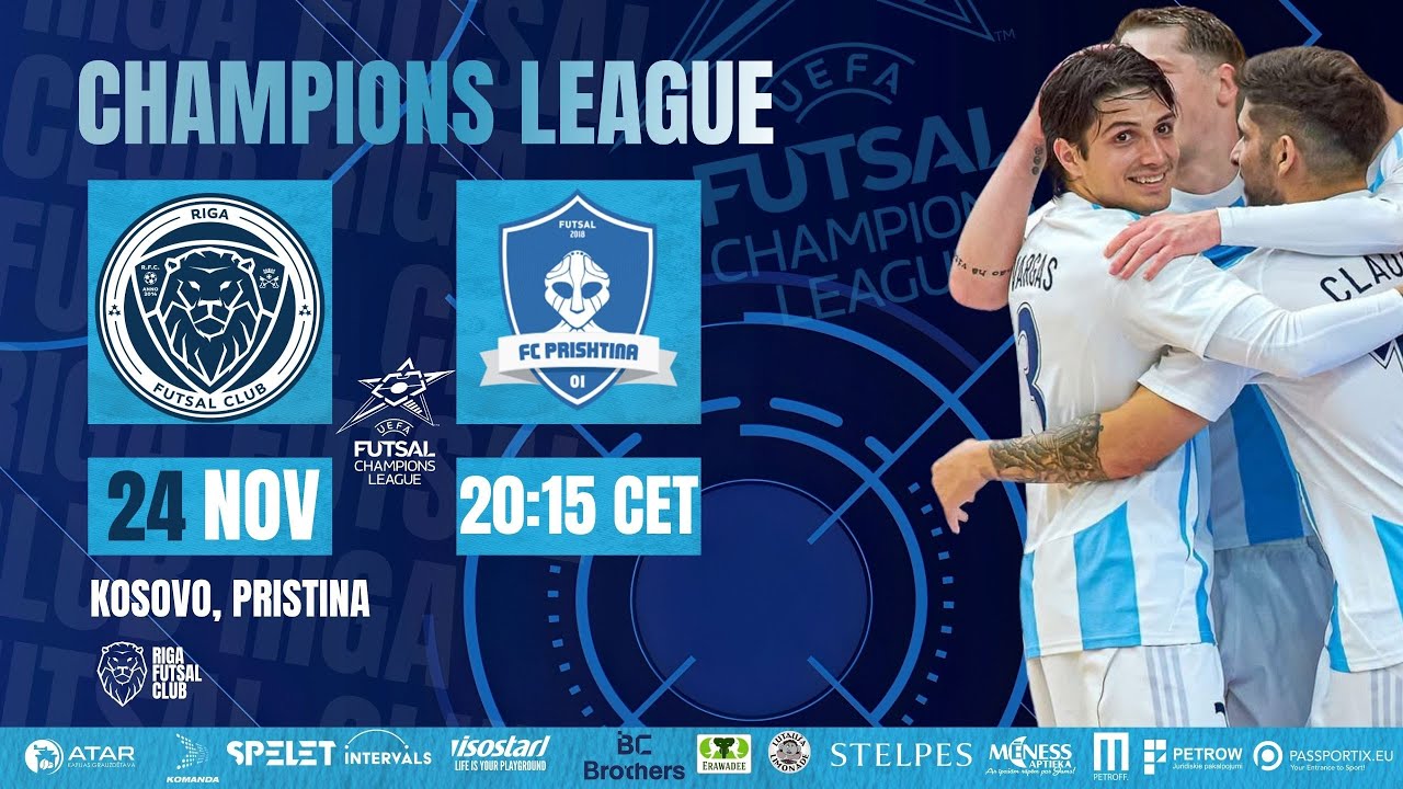 24.11.2025 Riga Futsal Club vs FC Pristina I 21:15 LIVE!