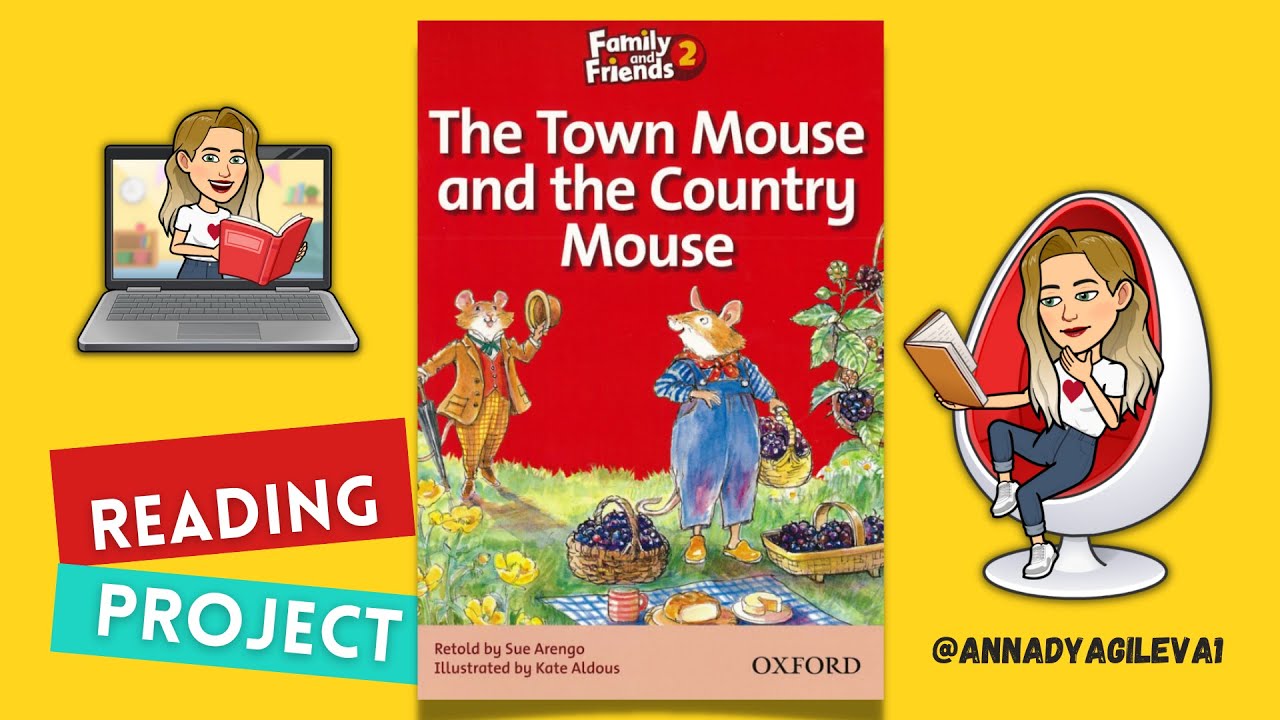The Town Mouse and the Country Mouse. Family and Friends. Storytelling. Читаем вместе