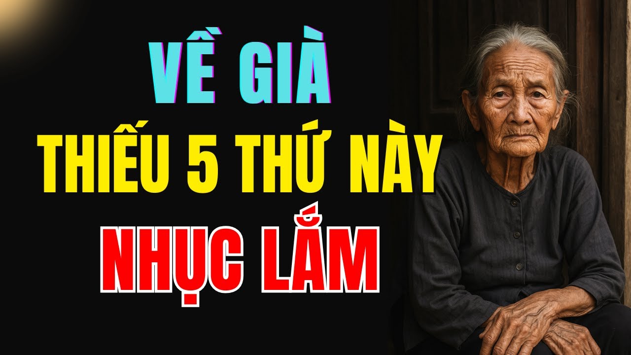 Về Già, Ai Giữ Được 5 Điều Này Sẽ Sống An Nhiên Cả Đời – 5 Bài Học Tuổi Già
