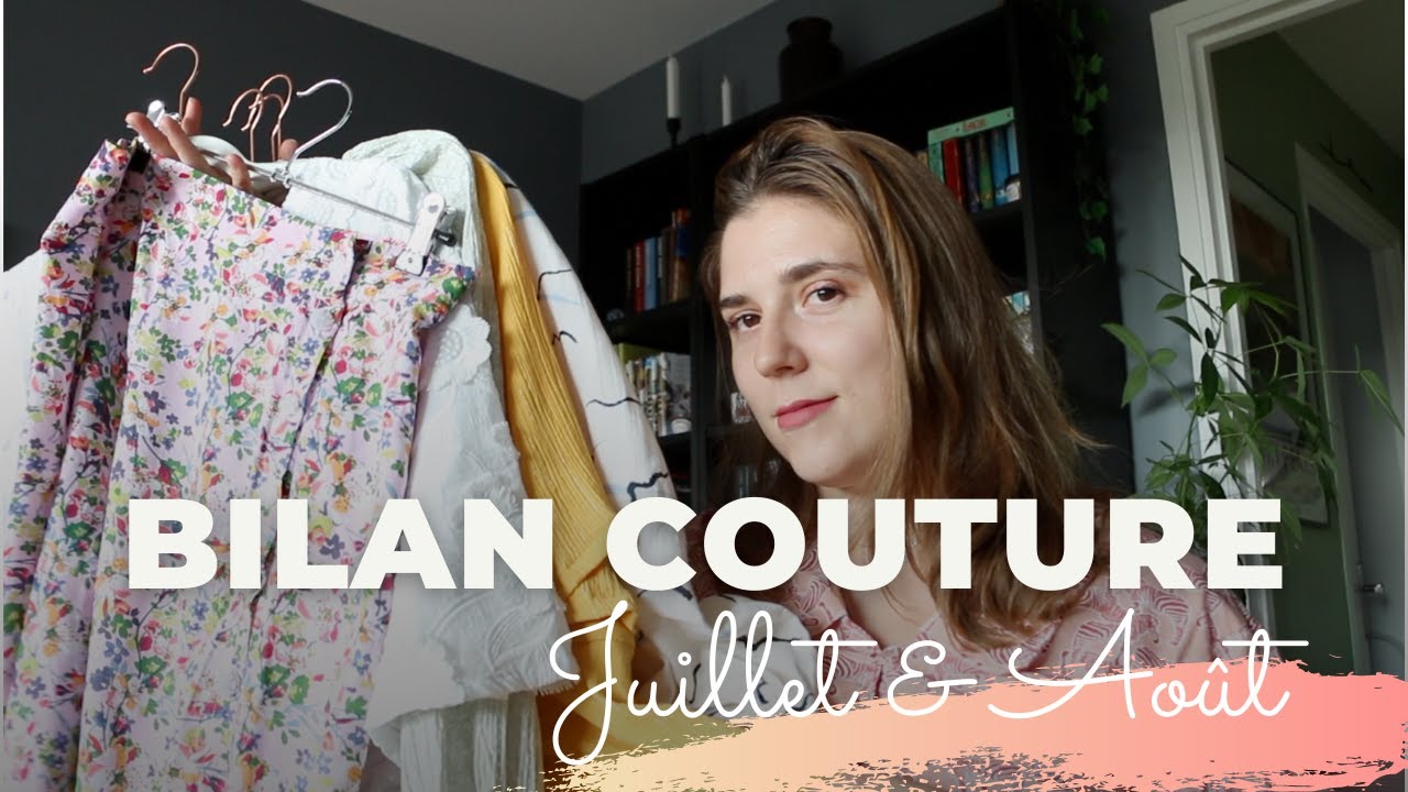 Bilan couture Juillet & Août 2022 ​✂️​🧵​​🪡​