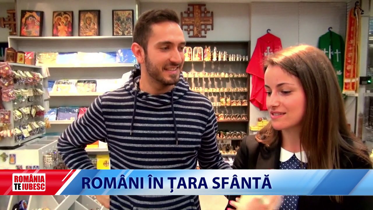 ROMÂNIA, TE IUBESC! - ROMÂNI ÎN ȚARA SFÂNTĂ