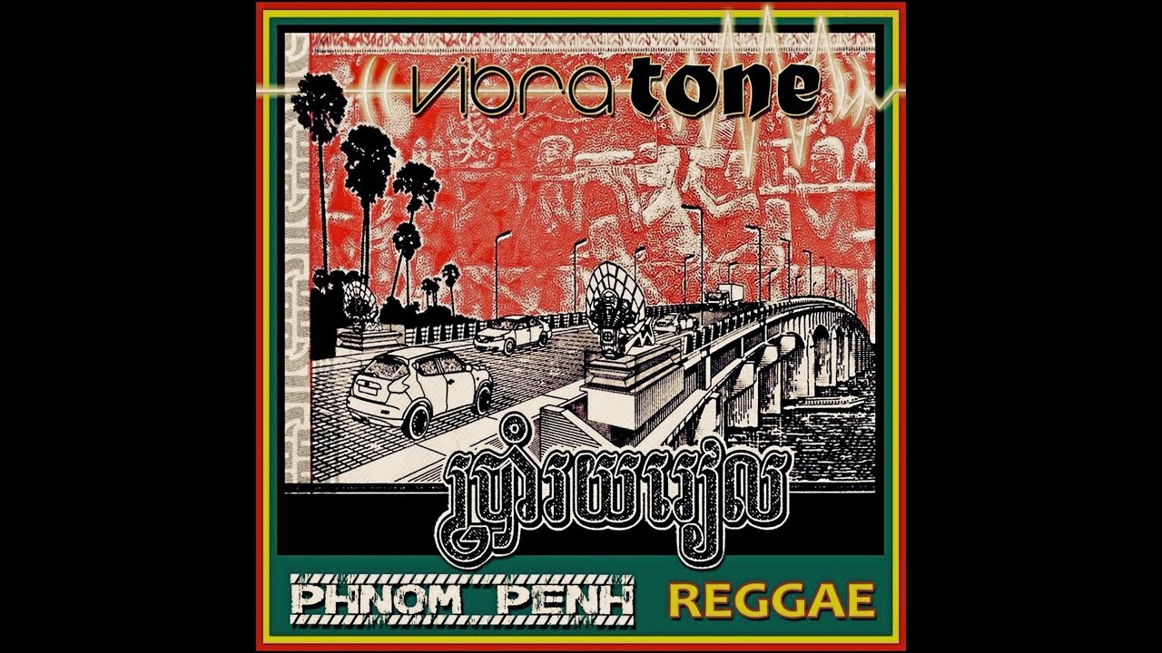 1 - PHNOM PENH REGGAE