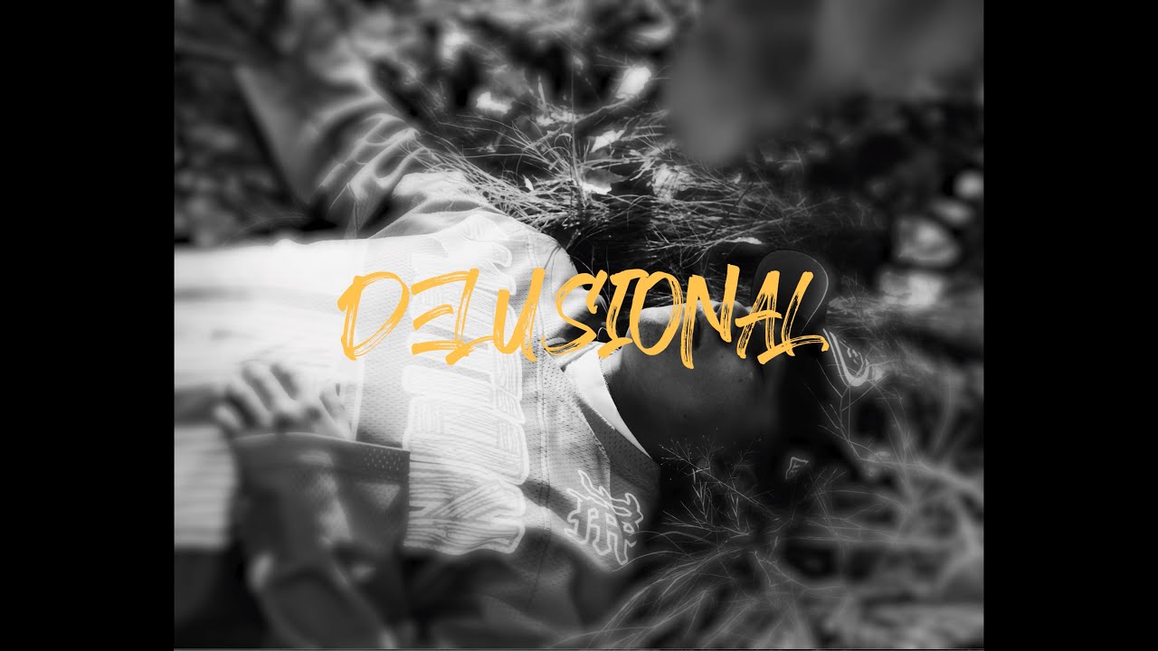 DELUSIONAL