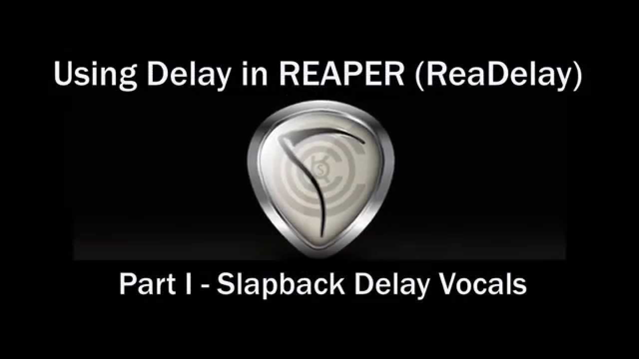 Using Delay in REAPER - Part I - Slapback Delay