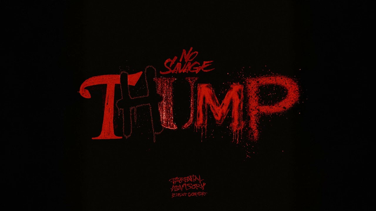 No Savage - Thump [Official Audio]