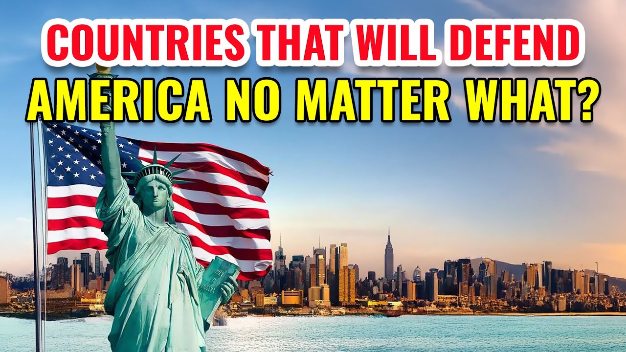 Top 10 Countries That Will Defend America No Matter What!