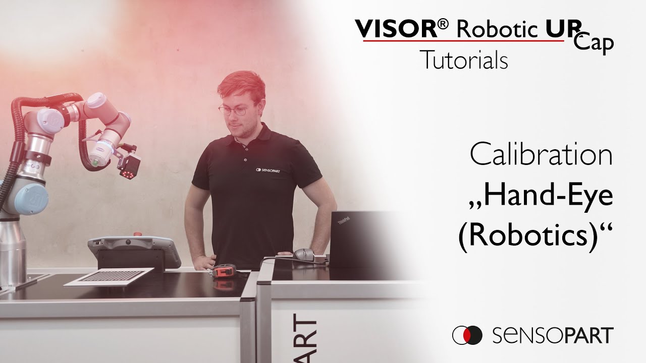 VISOR® Robotic URCap Tutorials – #03 Calibration 