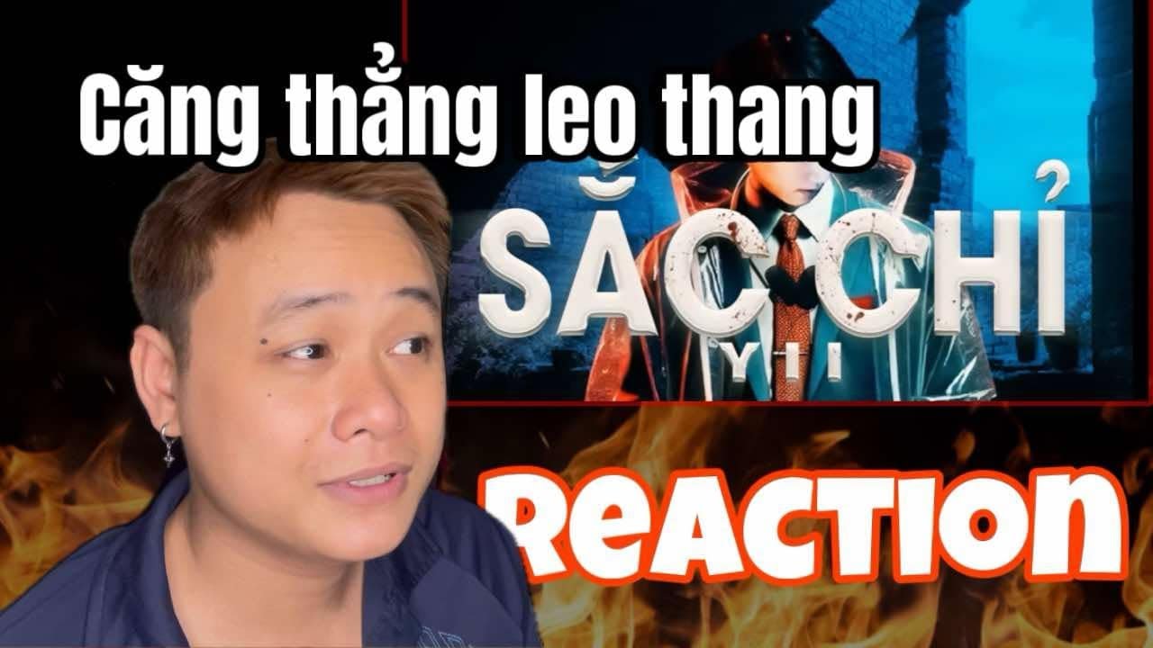 (REACTION) SẮC CHỈ - YII ( GVR DISSIN ) | CĂNG THẲNG LEO THANG