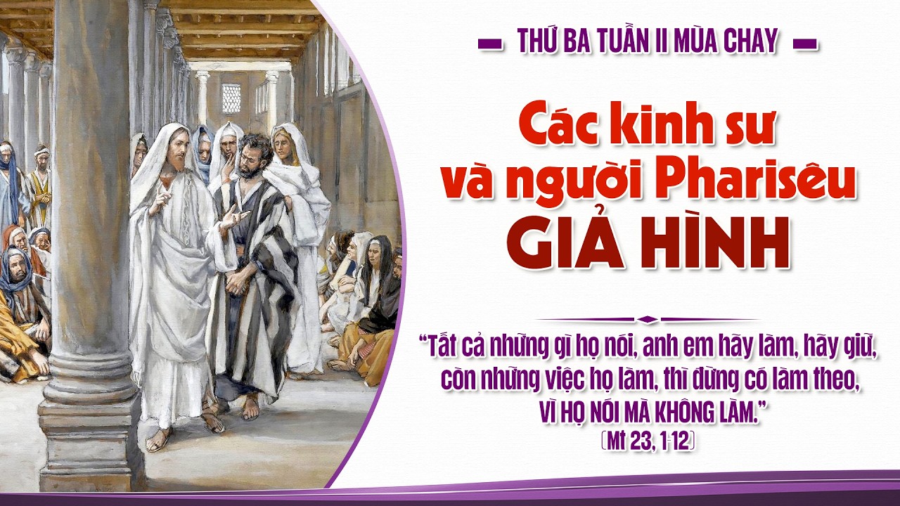 THỨ BA TUẦN II MÙA CHAY -  Ngày 03/03/2026 - Mt 23,1-12