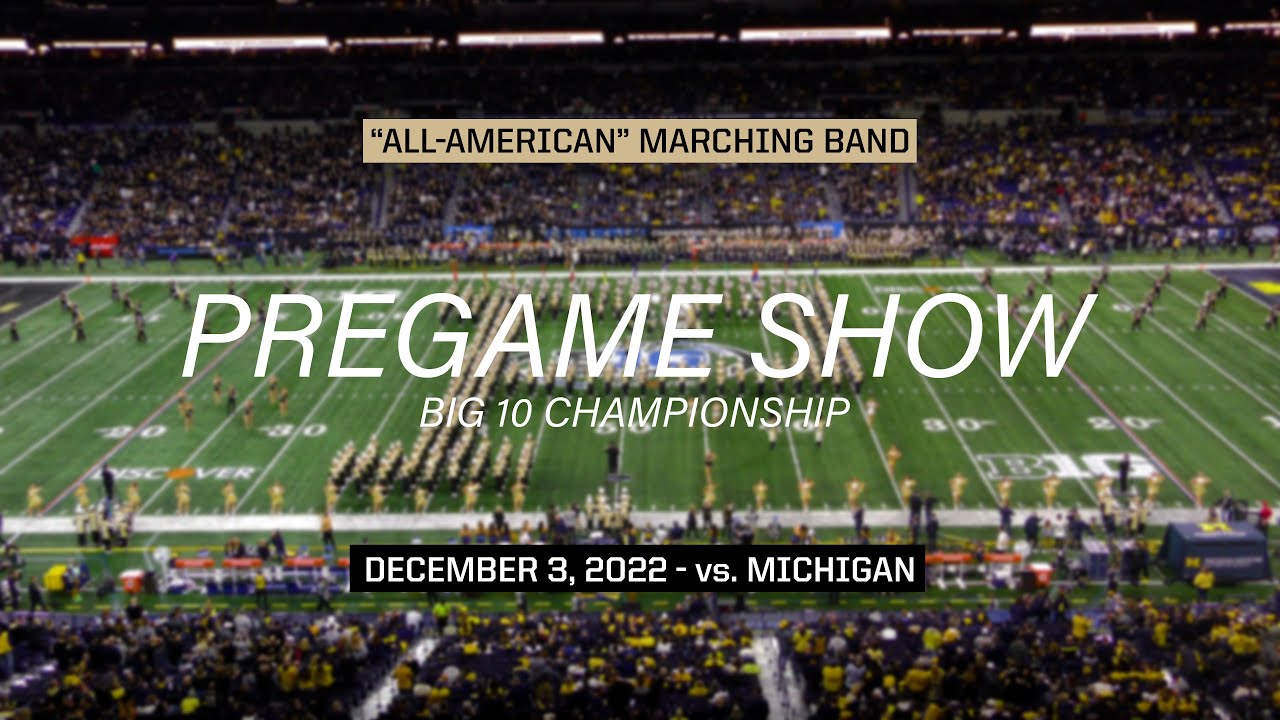 Pregame Show - Big 10 Championship - December 3, 2022 vs Michigan