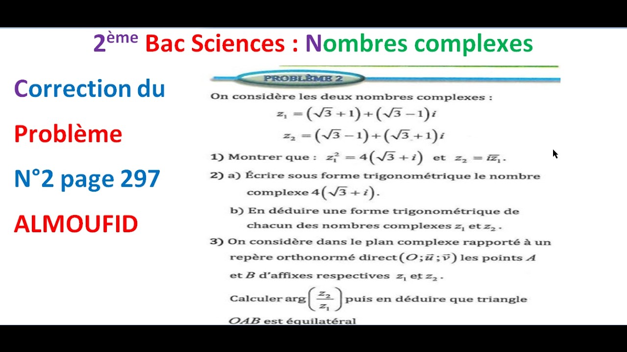 2ème Bac Sciences Correction de problème 2 page 297  nombres complexes