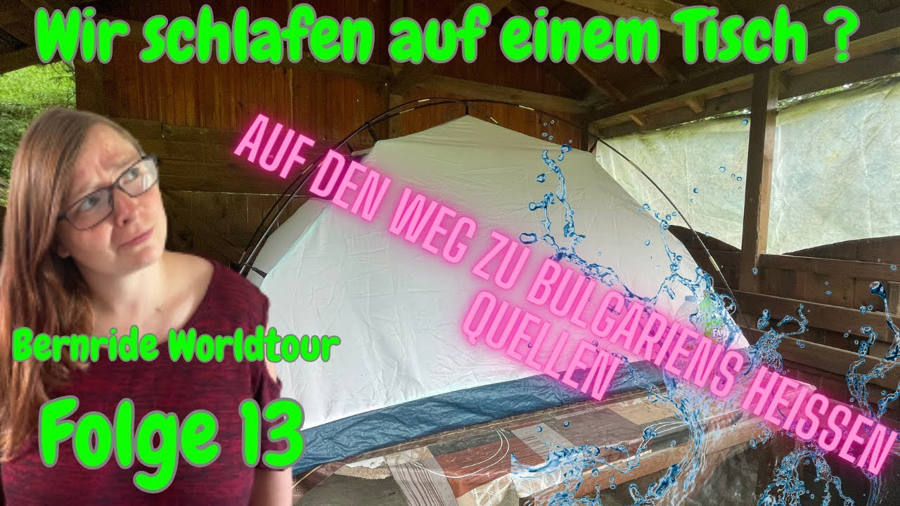 Wir schlafen in Bulgarien auf einem Tisch, heiße Quellen in Bulgarien