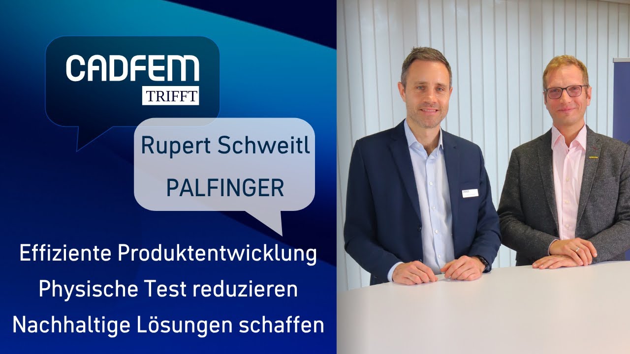 Simulation und Nachhaltigkeit bei Palfinger | CADFEM trifft Rupert Schweitl, PALFINGER
