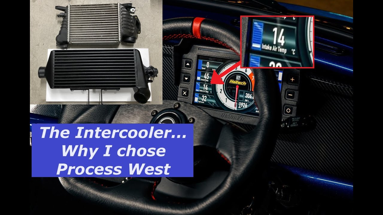 The Intercooler. Why a Top mount? and why Process West?