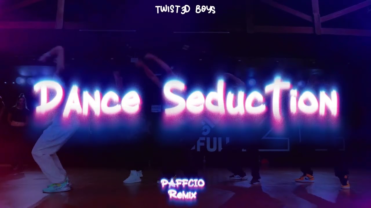 Twist3d Boys  - Dance Seduction (PAFFCIO REMIX) NOWOŚĆ 2025