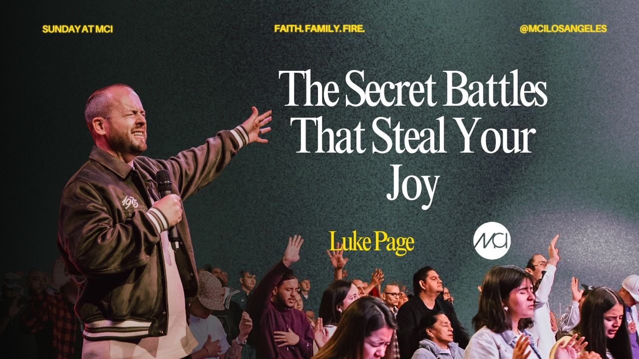 The Secret Battles That Steal Your Joy - Ps Luke and Marcela Page