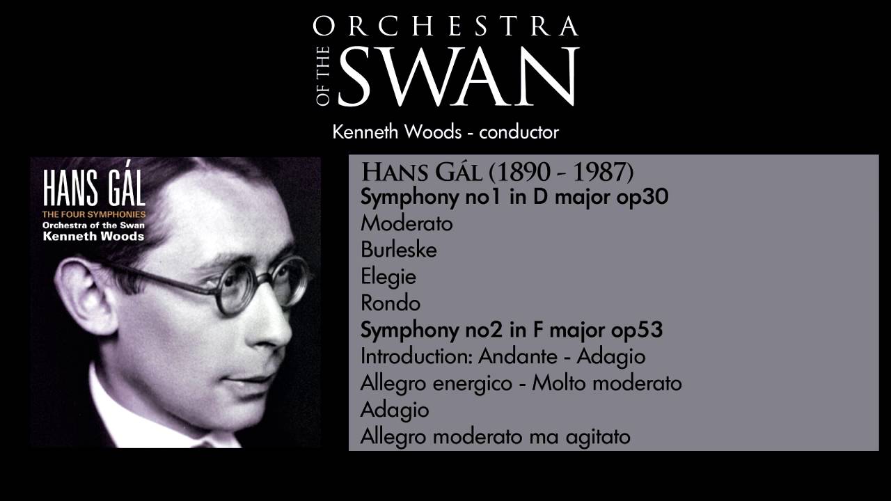 Orchestra of the Swan - Hans Gál Symphony no1 and no2