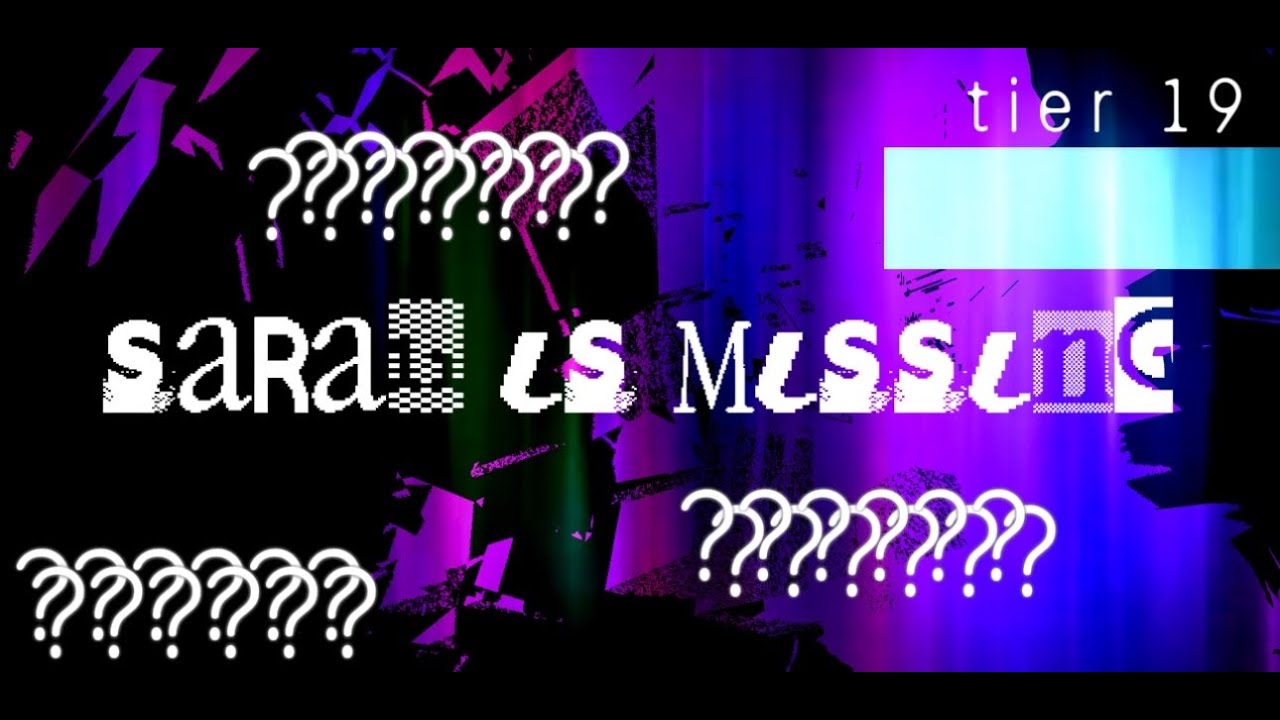 sarah is missing // TIER 19 [ALL JUMP]