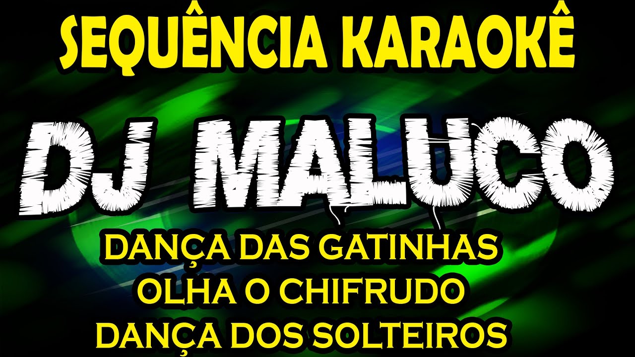 Sequência Dj Maluco Playback - Karaokê