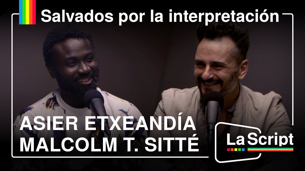 La Script | Hijos del matriarcado | Asier Etxeandia y Malcolm Treviño-Sitté