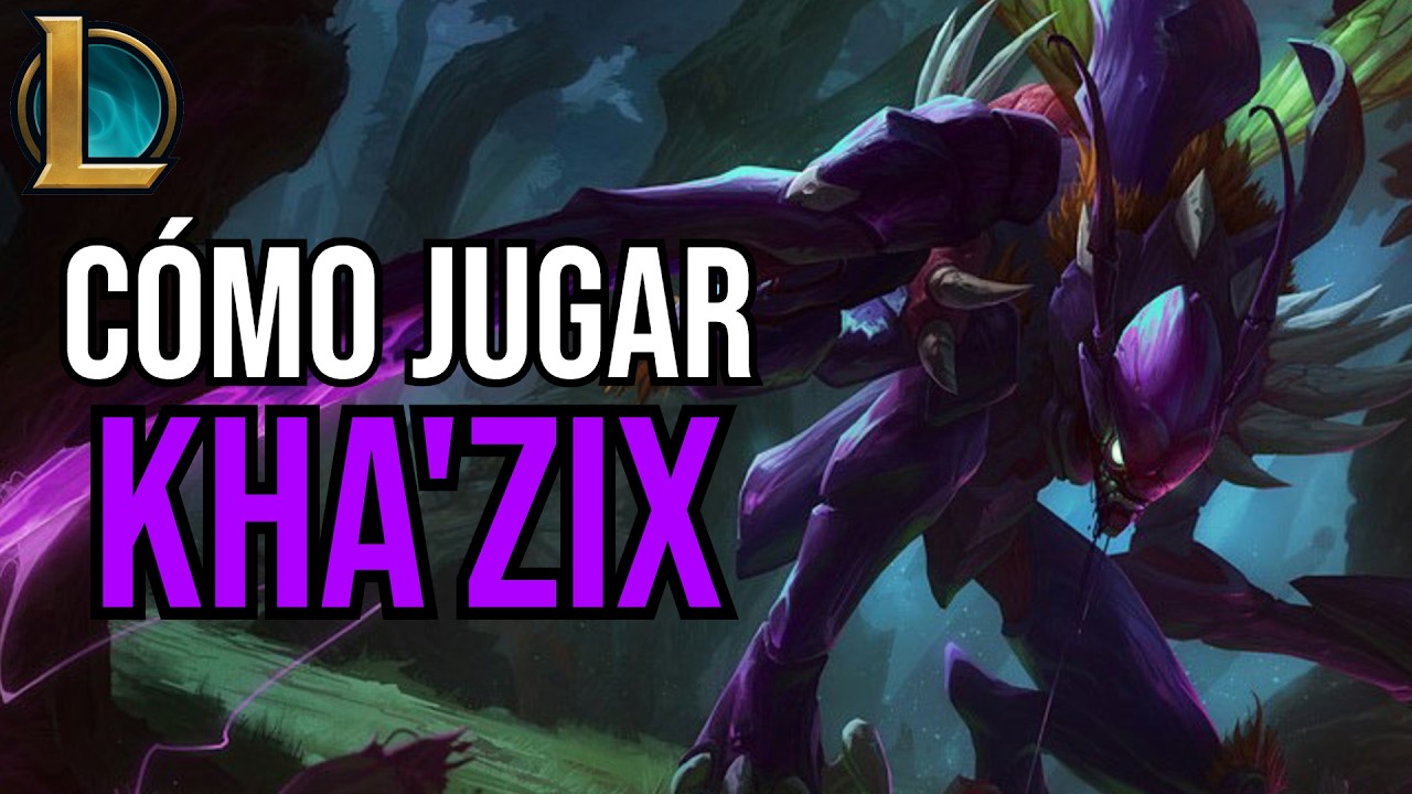 GUÍA DE KHA'ZIX | CÓMO JUGAR KHA'ZIX JUNGLA | RUNAS, OBJETOS, HABILIDADES Y FIGHTS - LoL