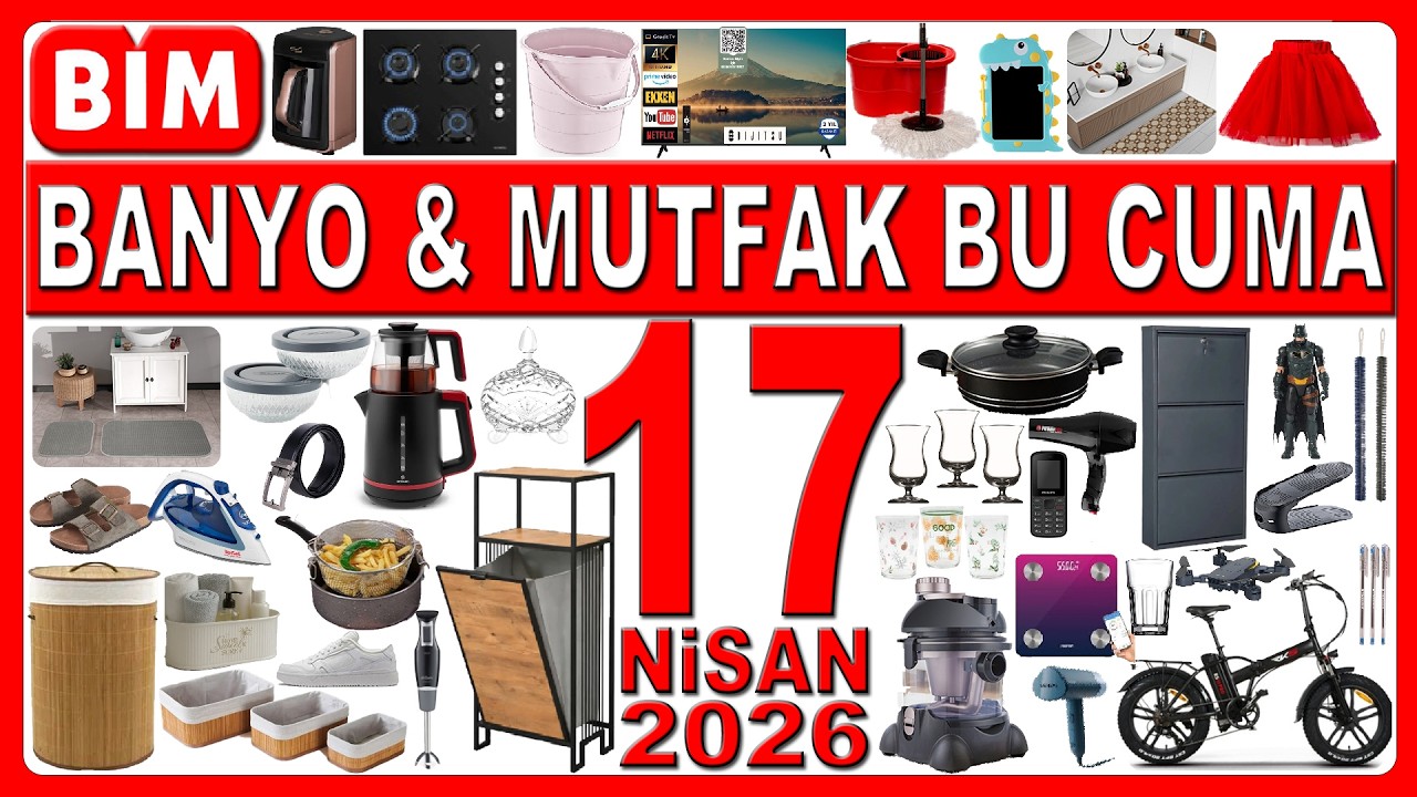 BİM PRATİK CUMA | BANYO AKSESUARLARI VE MUTFAK GERE&Ccedil;LERİ | BİM 17 NİSAN 2026 | BİM AKT&Uuml;EL &Ccedil;EYİZLİK