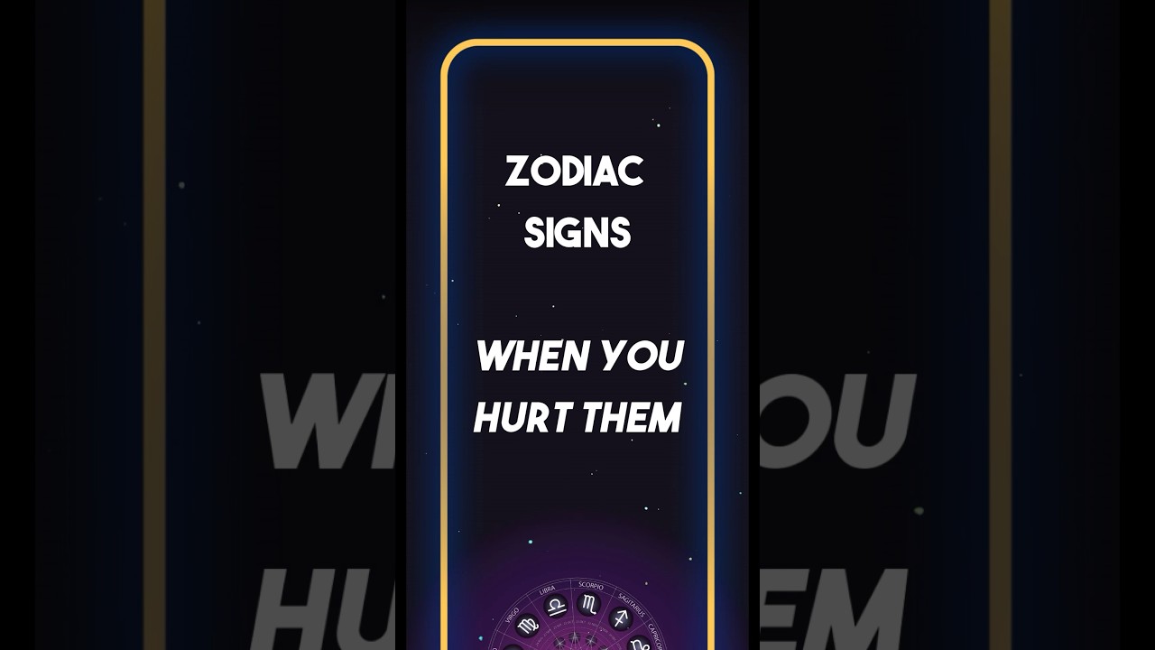 Zodiac Signs - When you Hurt them #zodiactalks #zodiaclife #zodiacpersonalitytraits #zodiacsigns