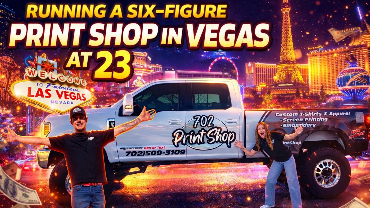 Running a 6 Figure Print Shop in Vegas at 23
