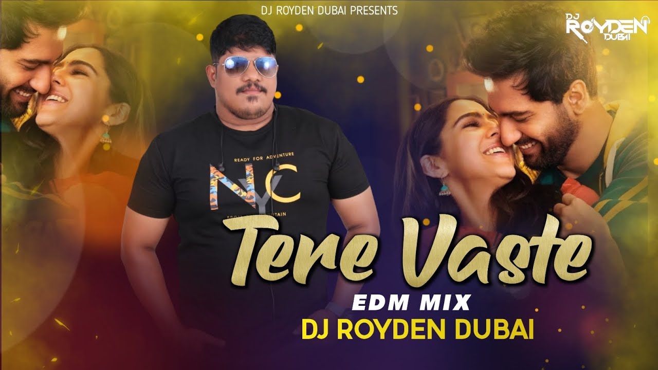 Tere Vaste Edm Remix By Dj Royden Dubai| #Zara#Hatke#Zara#Bachke#Vicky Kaushal and Sara Ali Khan🔥