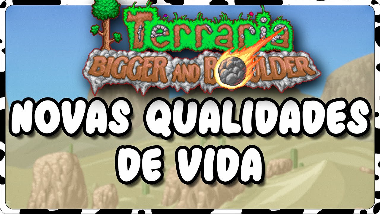 TERRARIA 1.4.5: NOVAS QUALIDADES DE VIDA QUE MUDAM O JOGO - MIMOSINHA