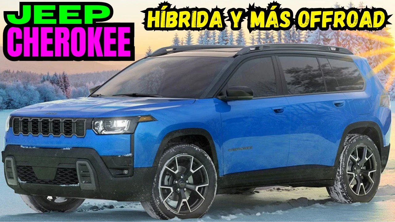Nueva Jeep Cherokee 2026 : todo lo que debes saber de esta SUV