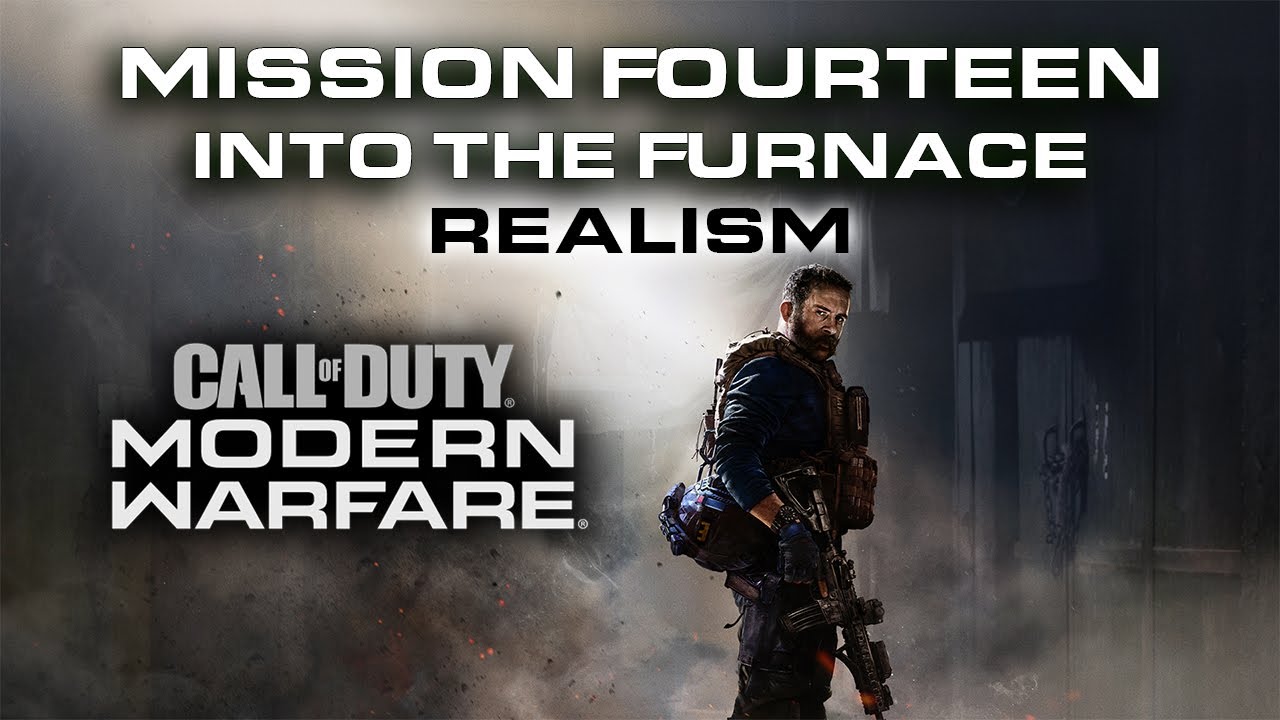 Call of Duty: Modern Warfare (2019) - Mission 14 -  Into the Furnace | Realism | No Commentary