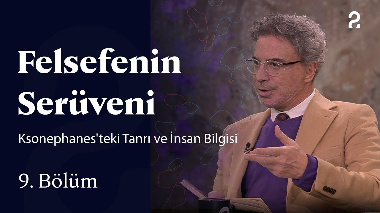 Ksonephanes'teki Tanrı ve İnsan Bilgisi | Felsefenin Serüveni | 9. Bölüm @trt2