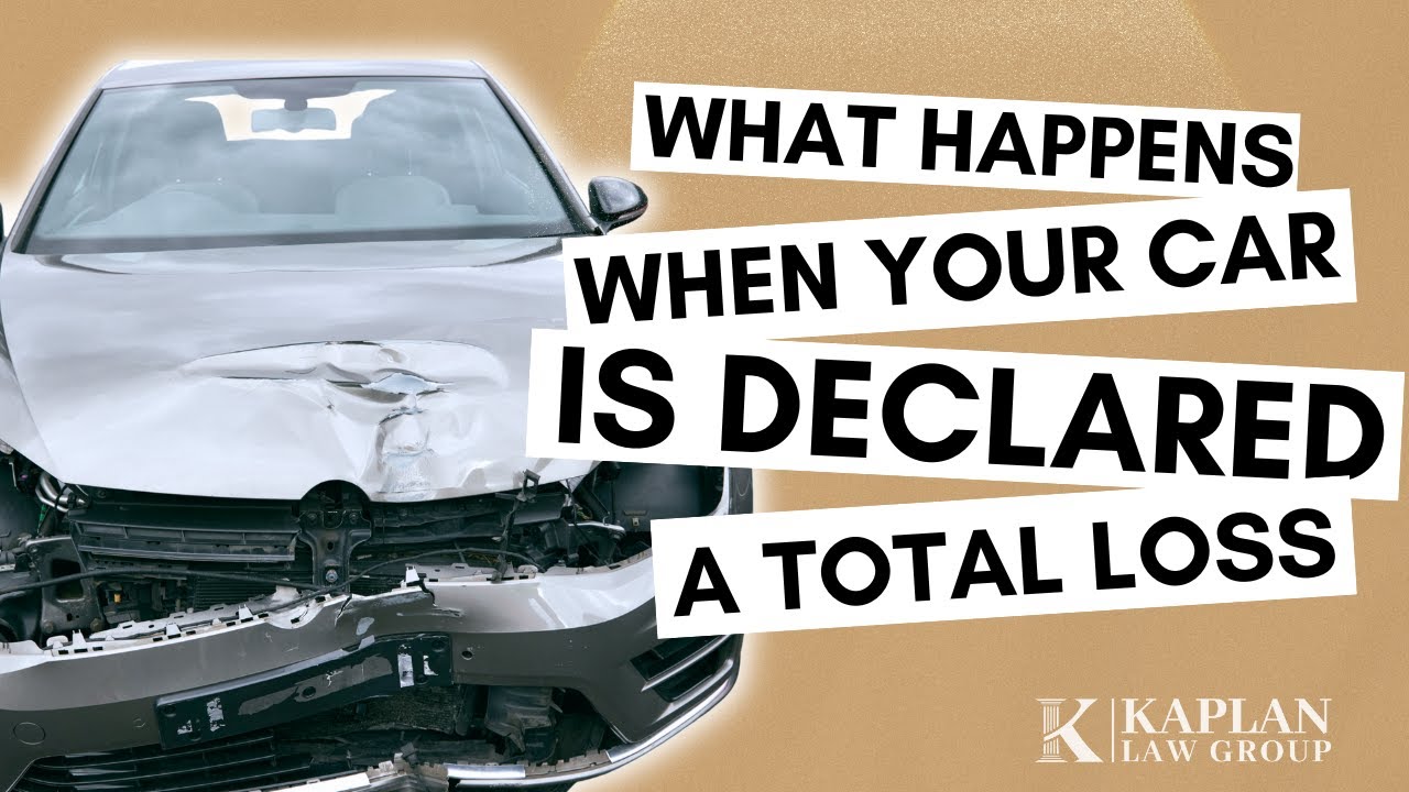 What Happens When Your Car Is Declared A Total Loss?